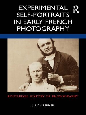 cover image of Experimental Self-Portraits in Early French Photography